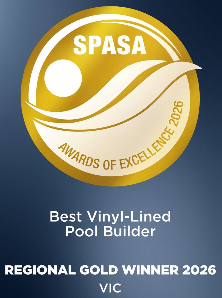 SPASA Awards of Excellence 2026 — Best Vinyl-Lined Pool Builder, Regional Gold Winner Victoria